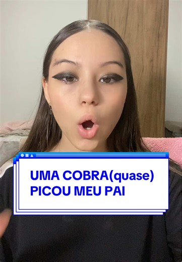 UMA COBRA(quase) PICOU MEU PAI#pravoce #foryoupage #fy #historia #fyp | cobra