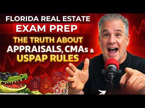 Florida Real Estate Exam Prep: The Truth About Appraisals CMAs and USPAP Rules