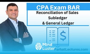 Mind Luster - Learn Reconciliation of Sales Subledger to General Ledger CPA Exam BAR