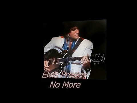 Elvis Presley - No More with lyrics