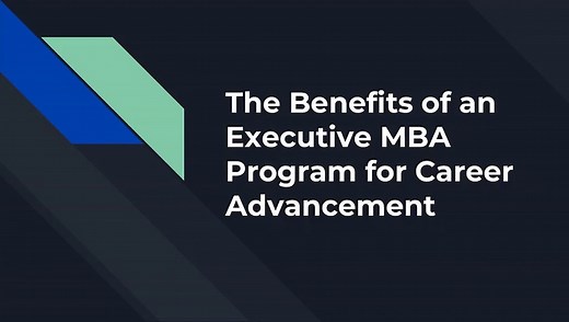 The Benefits of an Executive MBA Program for Career Advancement