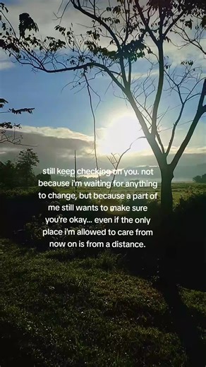 even if the only place i'm allowed to care from now on is from a distance.. 💫#fyp #foryou #fypシ #mulasamalayo #fyppppppppppppppppppppppp
