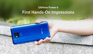 The newly-released Ulefone Power 6 gets its frst official hands-on video - Gizmochina