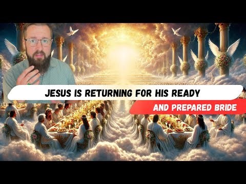 Profound Dream & Prophetic Message: Jesus is Returning for His Ready and Prepared Bride