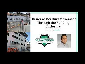 AIA Presentation Nick Tam Basics of Moisture Movement through the Building Enclosure