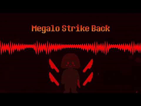 Chara's Theme Megalo Strike Back (By Pizet)