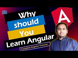 Why should you learn Angular? | Complete Angular Tutorial For Beginners