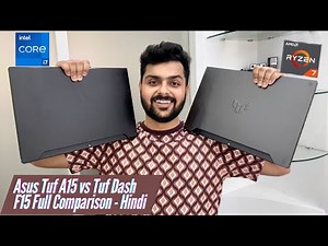 Asus Tuf A15 vs Tuf Dash F15 Comparison: Performance, Design, Display & More!