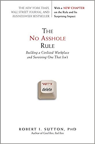 The No Asshole Rule: Summary & Review | The Power Moves