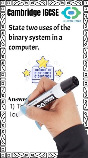 IGCSE Computer Science 0478 | State two uses of the binary system in a computer (Exam Answer +Tips)