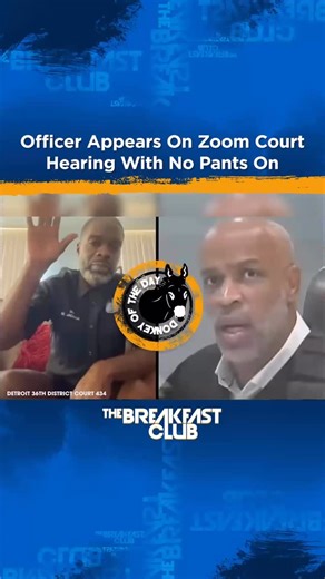 Donkey of the Day goes to a Detroit officer who showed up to his Zoom court hearing without pants. The gag is… he looked into the camera and thought, “Yup, this is the right angle.🫢 | Breakfast Club
