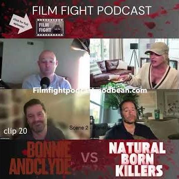 The Film Fight Podcast: Bonnie & Clyde vs Natural Born Killers (clip20)