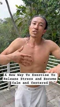 A New Way To Exercise To Release Stress and Become Calm and Centered