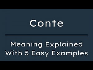 What Does Conte Mean? Conte Meaning in English With 5 Example Sentences