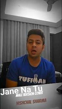 Jaane Na Tu Male Version Cover | #viral #reels #music #musiccover #musicsong #karaoke #singer