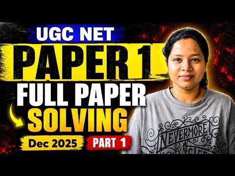 UGC NET Paper 1 | Full Paper Solving | Dec 2025 | Part 1 | Saumya maam