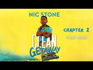 CLEAN GETAWAY by Nic Stone / Chapter 2 Read Aloud