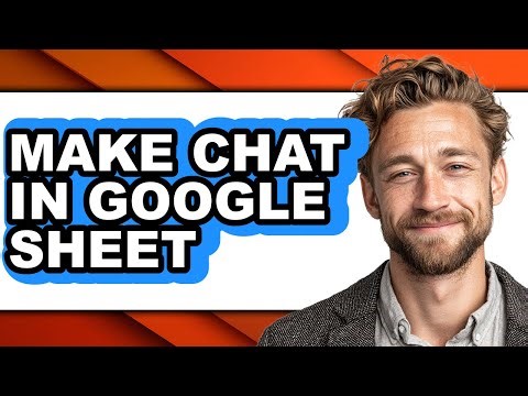 How to Make Chat in Google Sheet - Full Guide