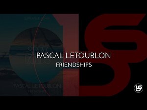 Pascal Letoublon - Friendships (8D AUDIO) 🎧