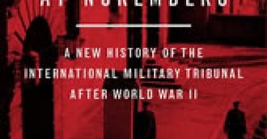 Soviet Judgment at Nuremberg: A New History of the International Military Tribunal After World War II