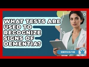 What Tests Are Used to Recognize Signs of Dementia? | Test