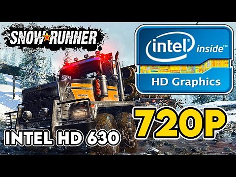 SnowRunner || Intel HD/UHD 520/530/620/630 + i3 7100 Performance Test || 720p Low Settings Benchmark