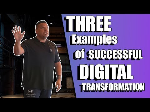 3 EXAMPLES of Digital Transformation
