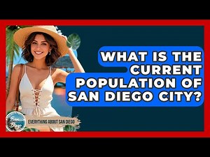 What Is the Current Population of San Diego City? | Everything About San Diego