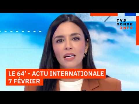 Le 64' - L'actualité internationale du samedi 7 février 2026 - TV5MONDE