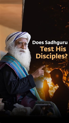 Does Sadhguru Test His Disciples? #Sadhguru #Guru #Disciples #Karma | Sadhguru