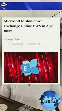 EXCHANGE WEB SERVICES FOR EXCHANGE ONLINE SHUTTING DOWN IN 2027 #news #tech