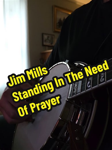 Jim Mills Standing In The Need Of Prayer. #fyp #Bluegrass #banjotok #jimmills #banjo