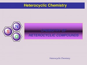 CHEMISTRY OF HETEROCYCLIC COMPOUNDS - SlideServe