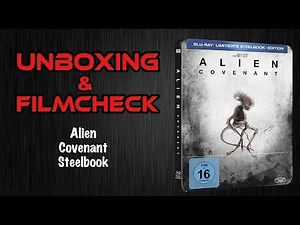 Alien Covenant Steelbook Unboxing und Filmcheck
