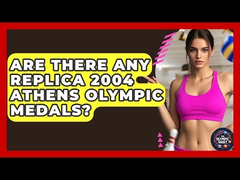 Are There Any Replica 2004 Athens Olympic Medals? - The Olympic Vault