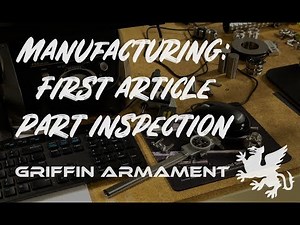 Manufacturing: First Article Part Inspection