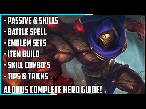 ALDOUS COMPLETE HERO GUIDE! | SKILLS, COMBOS , BUILDS, TIPS & TRICKS | MOBILE LEGENDS HERO GUIDE