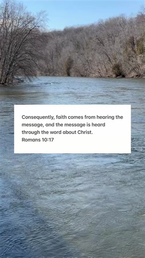 Consequently, faith comes from hearing the message, and the message is heard through the word about Christ. Romans 10:17 #RomansTenSeventeen#DailyVerse #CalsCornerMinistries #FaithJourney #FisherofMen