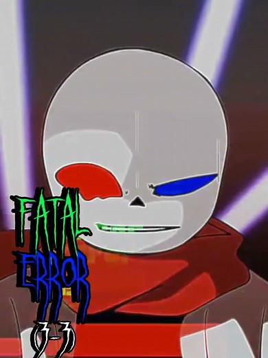 Error Sans vs. Fatal Error