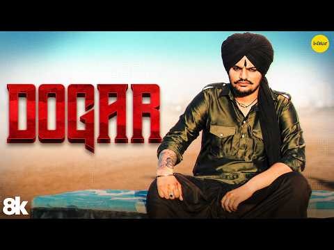 DOGAR 8K Video Song | Sidhu Moosewala | Byg Byrd | Punjabi Hit Song | Ultra HD 8K Remastered
