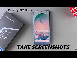How To Screenshot On Samsung Galaxy S26 / S26 Ultra