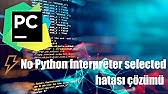 PyCharm KURULUMU VE İNTERPRETER HATASI ÇÖZÜMÜ