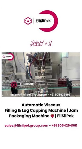 Automatic Viscous Filling & Lug Capping Machine | Jam Packaging Machine 🍓 | FilSilPek
