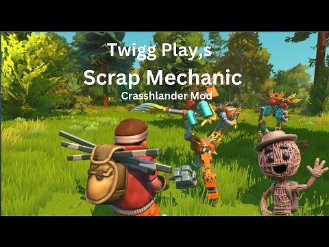 Scrap Mechanic CrashLanders Lets Play pt 21 too Forterra HQ !