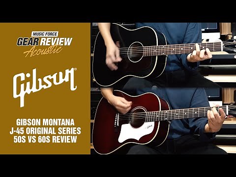 Gibson Montana J-45 Original Series 1950s VS 1960s Review