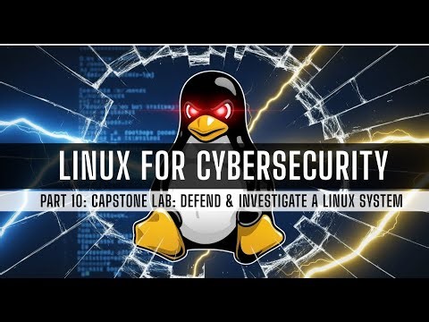 Part 10: Final part - Capstone Lab | Linux for Cybersecurity | Linux Cybersecurity Capstone Lab