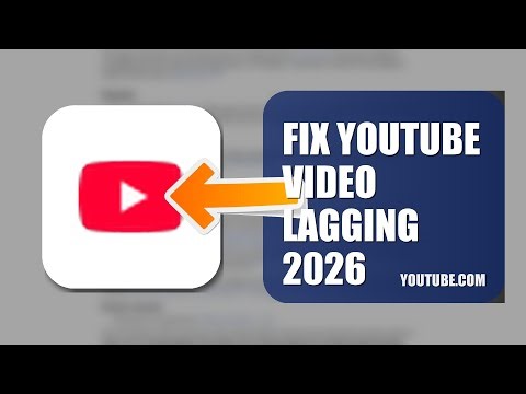How To Fix YouTube Video Lagging 2026