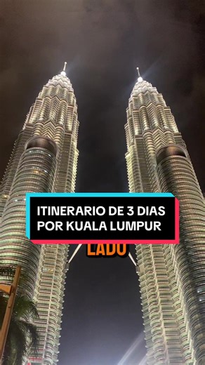Itinerario de 3 días en Kuala Lumpur, Malasia