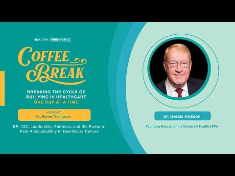 EP. 122: Leadership, Fairness, and the Power of Peer Accountability in Healthcare Culture