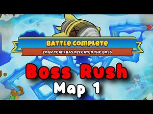 Boss Rush | Map 1| 120 Boss Pops | | BTD6 Boss Tutorial